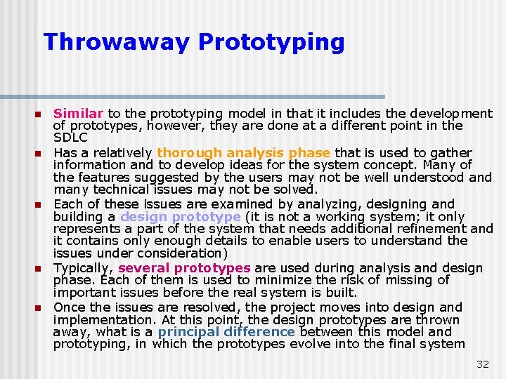Throwaway Prototyping n n n Similar to the prototyping model in that it includes Throwaway Prototyping n n n Similar to the prototyping model in that it includes