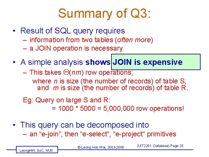 Summary of Q 3: • Result of SQL query requires – information from two Summary of Q 3: • Result of SQL query requires – information from two