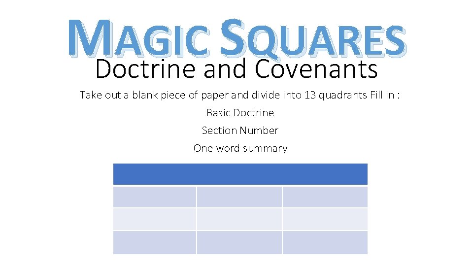 MDoctrine AGICand SQUARES Covenants Take out a blank piece of paper and divide into
