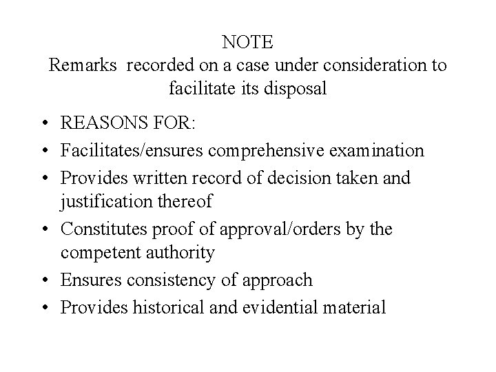 NOTE Remarks recorded on a case under consideration to facilitate its disposal • REASONS