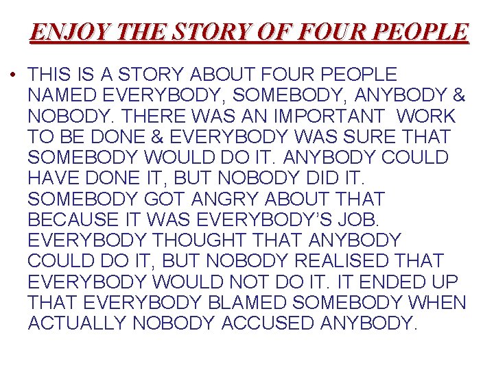 ENJOY THE STORY OF FOUR PEOPLE • THIS IS A STORY ABOUT FOUR PEOPLE