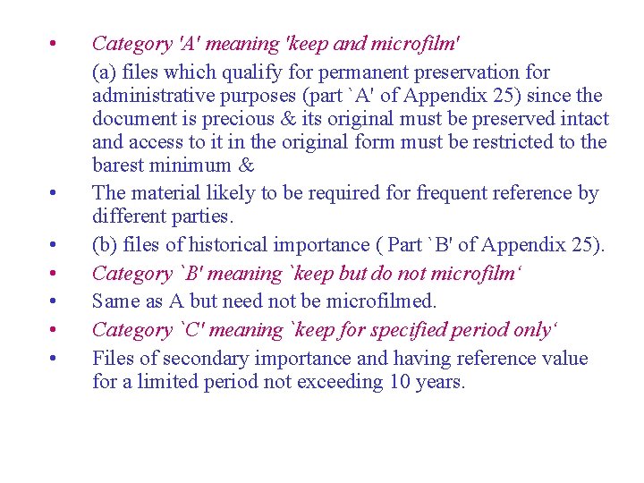  • • Category 'A' meaning 'keep and microfilm' (a) files which qualify for