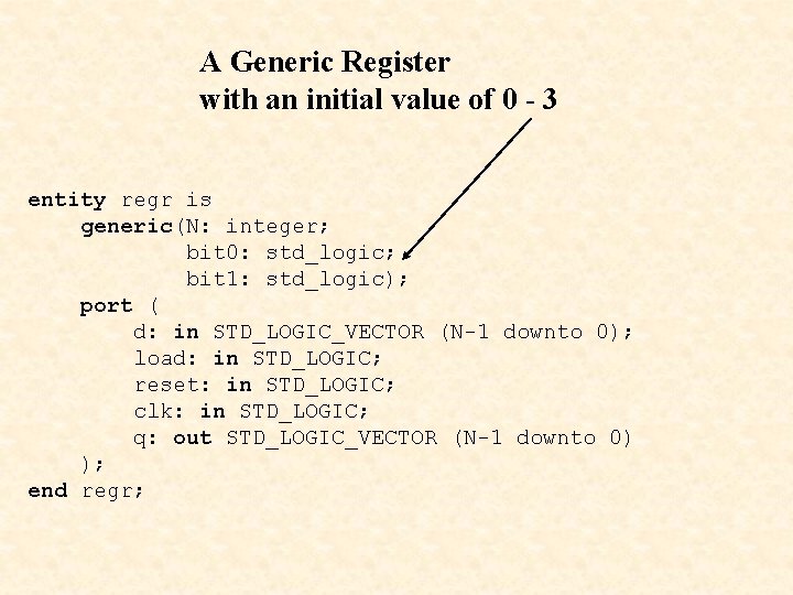 A Generic Register with an initial value of 0 - 3 entity regr is