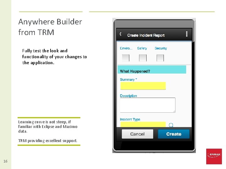 Anywhere Builder from TRM Fully test the look and functionality of your changes to