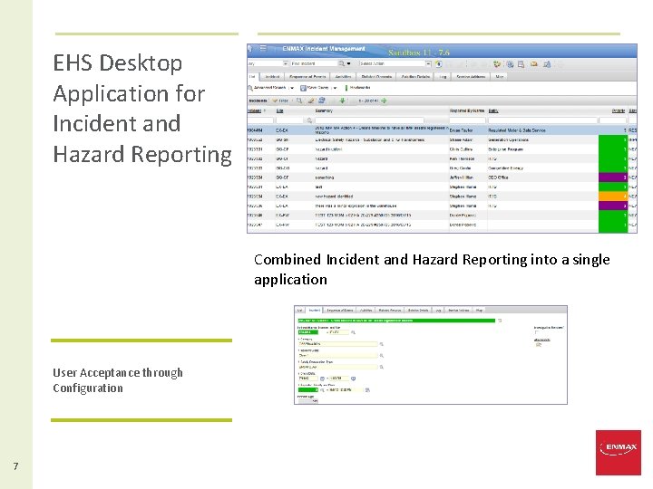 EHS Desktop Application for Incident and Hazard Reporting Combined Incident and Hazard Reporting into