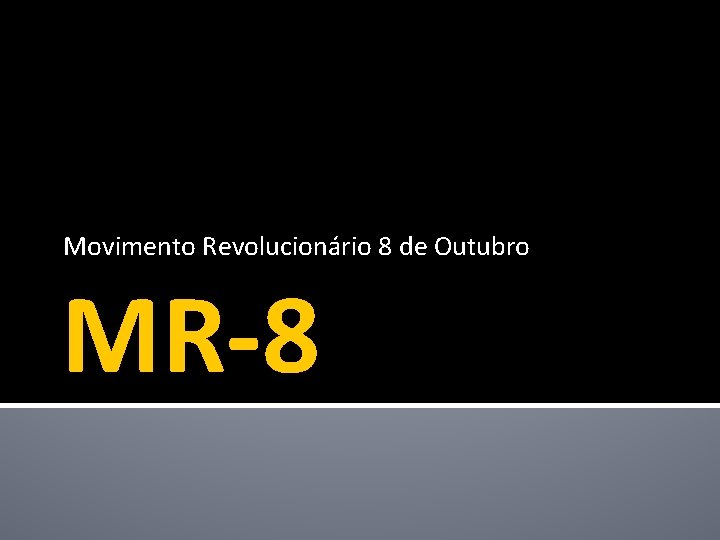 Movimento Revolucionário 8 de Outubro MR-8 