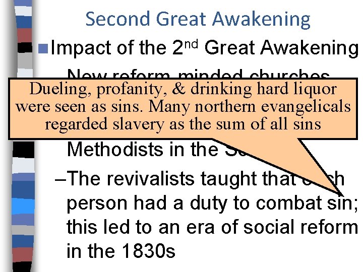 Second Great Awakening n Impact of the 2 nd Great Awakening –New reform-minded churches