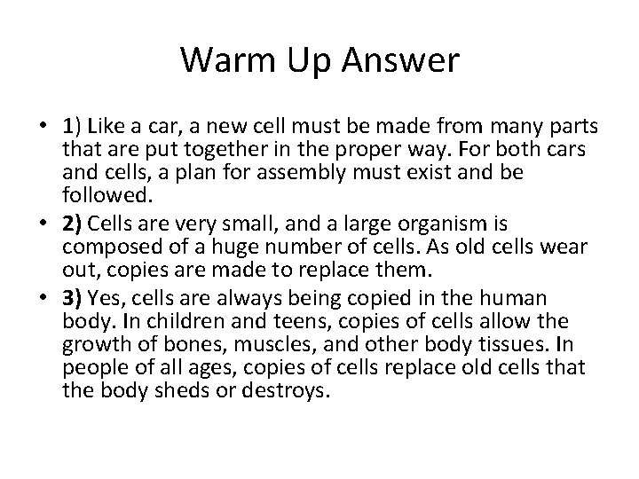 Warm Up Answer • 1) Like a car, a new cell must be made