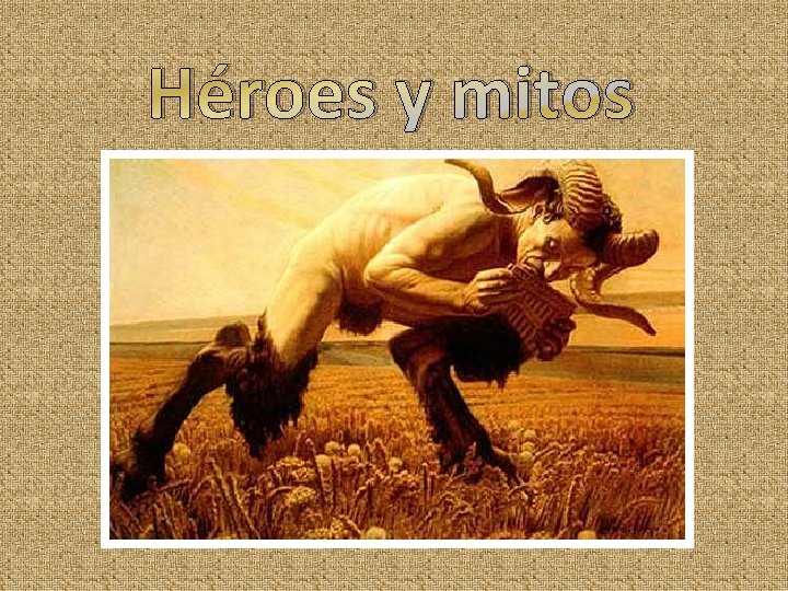 Héroes y mitos 