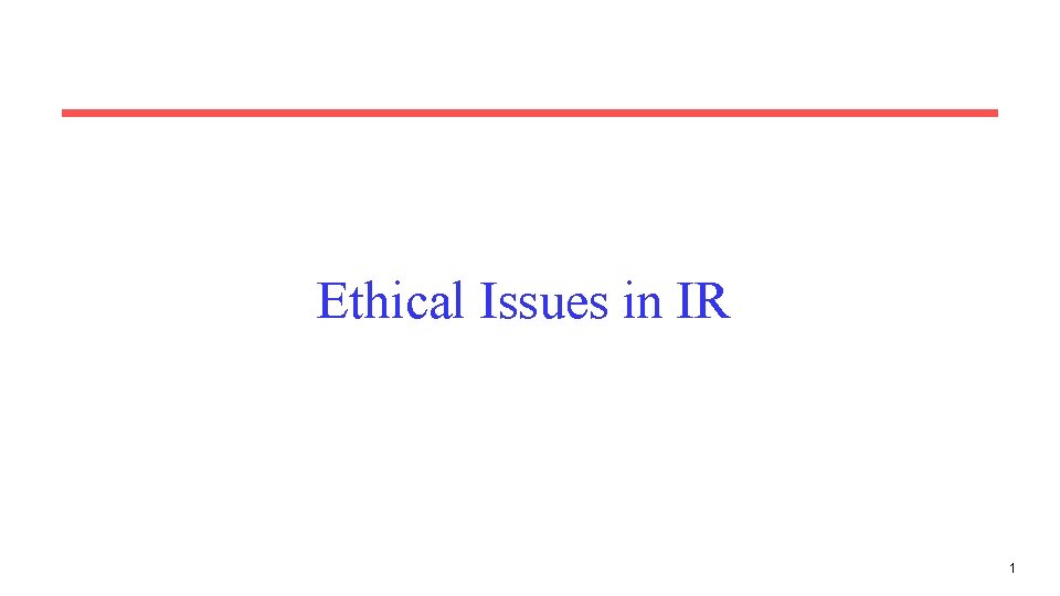Ethical Issues in IR 1 
