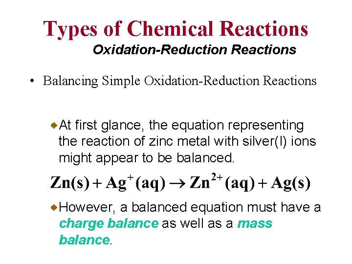 Types of Chemical Reactions Oxidation-Reduction Reactions • Balancing Simple Oxidation-Reduction Reactions At first glance,