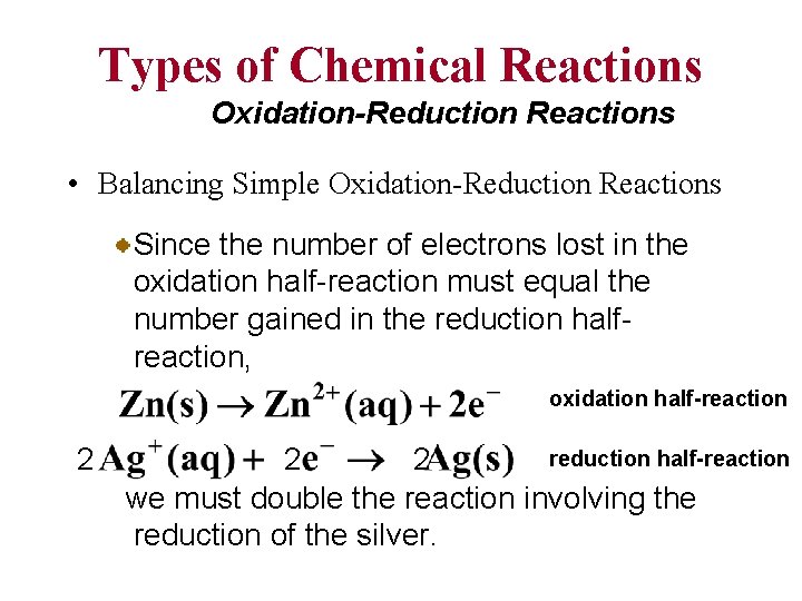 Types of Chemical Reactions Oxidation-Reduction Reactions • Balancing Simple Oxidation-Reduction Reactions Since the number