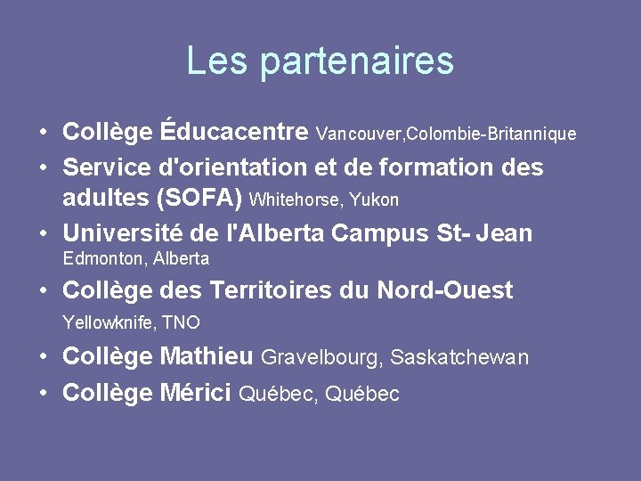 Les partenaires • Collège Éducacentre Vancouver, Colombie-Britannique • Service d'orientation et de formation des