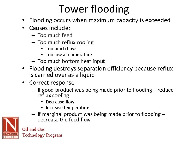Tower flooding • Flooding occurs when maximum capacity is exceeded • Causes include: –