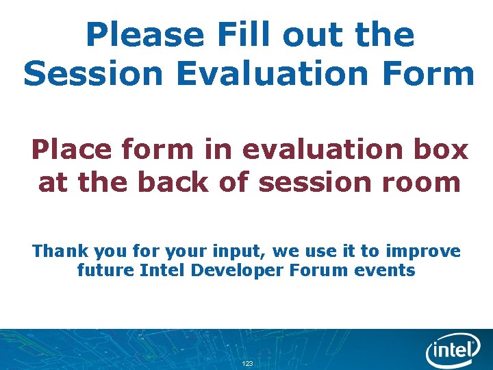 Please Fill out the Session Evaluation Form Place form in evaluation box at the