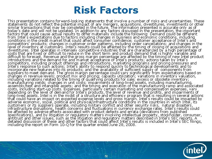 Risk Factors This presentation contains forward-looking statements that involve a number of risks and