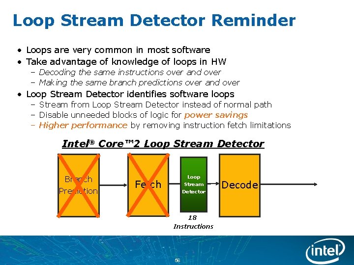 Loop Stream Detector Reminder • Loops are very common in most software • Take