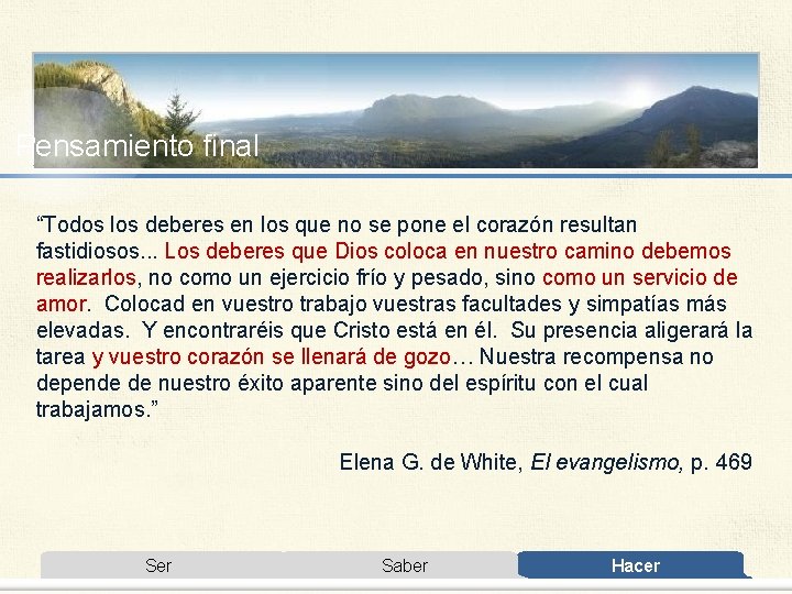 Pensamiento final “Todos los deberes en los que no se pone el corazón resultan Pensamiento final “Todos los deberes en los que no se pone el corazón resultan