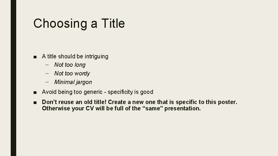 Choosing a Title ■ A title should be intriguing – Not too long –