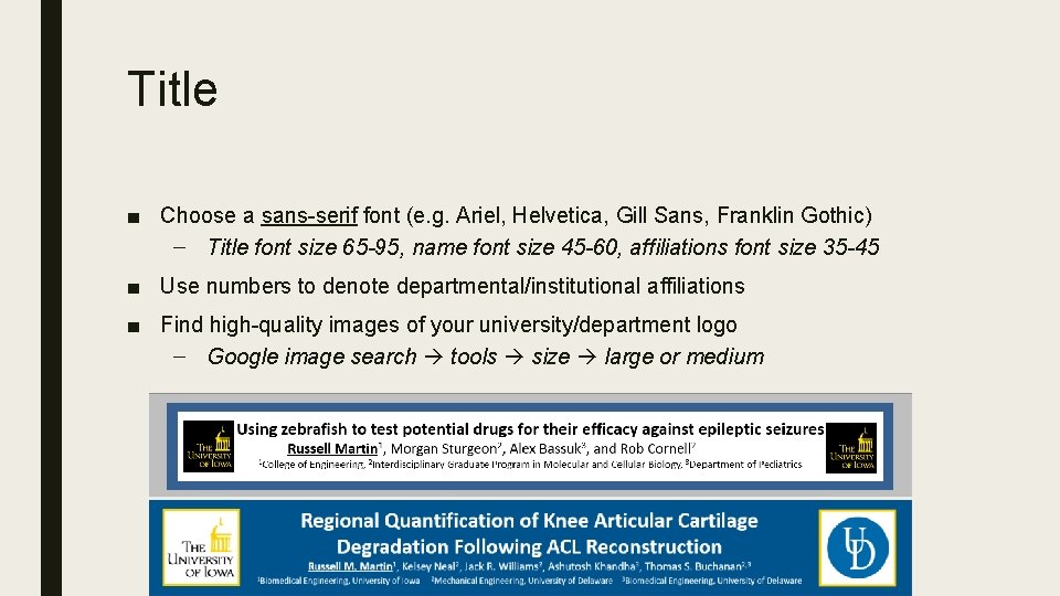 Title ■ Choose a sans-serif font (e. g. Ariel, Helvetica, Gill Sans, Franklin Gothic)