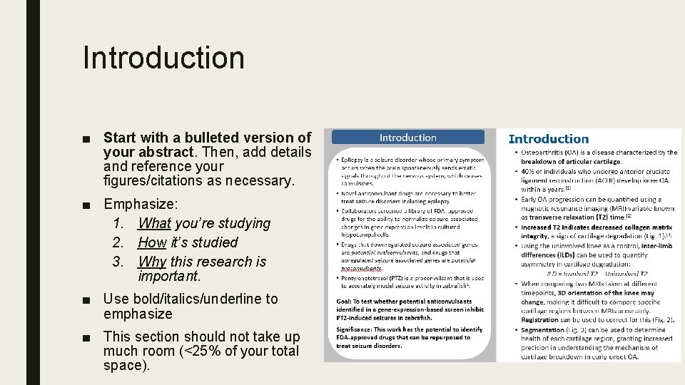 Introduction ■ Start with a bulleted version of your abstract. Then, add details and