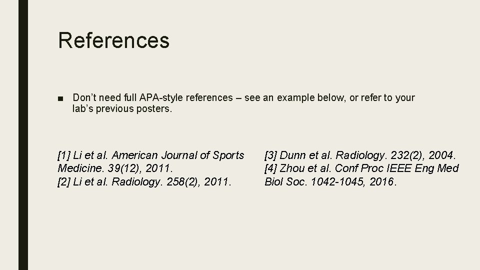 References ■ Don’t need full APA-style references – see an example below, or refer