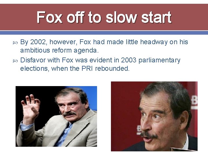 Fox off to slow start By 2002, however, Fox had made little headway on