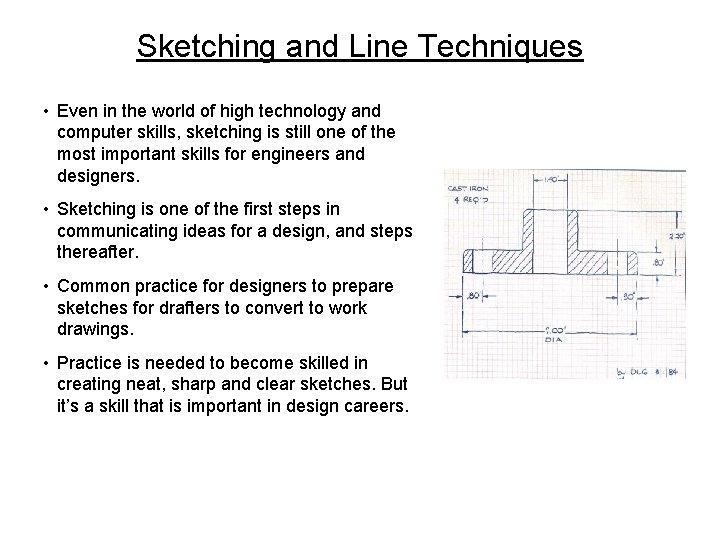 Sketching and Line Techniques • Even in the world of high technology and computer
