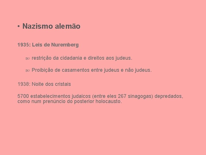  • Nazismo alemão 1935: Leis de Nuremberg restrição da cidadania e direitos aos
