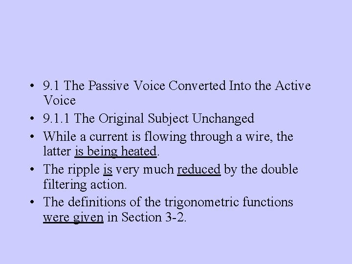  • 9. 1 The Passive Voice Converted Into the Active Voice • 9.