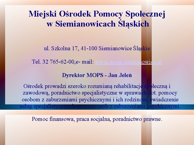 Miejski Ośrodek Pomocy Społecznej w Siemianowicach Śląskich ul. Szkolna 17, 41 -100 Siemianowice Śląskie