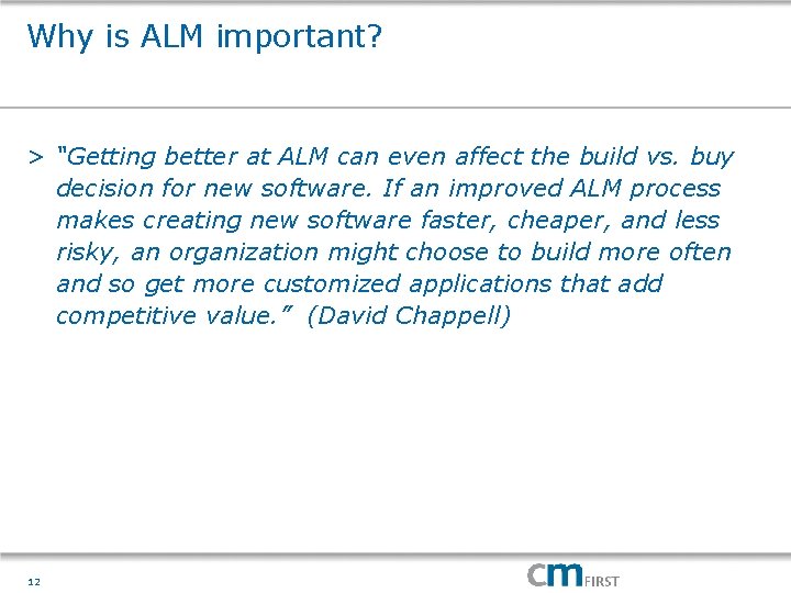Why is ALM important? > “Getting better at ALM can even affect the build