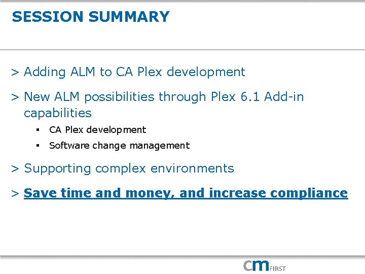 SESSION SUMMARY > Adding ALM to CA Plex development > New ALM possibilities through