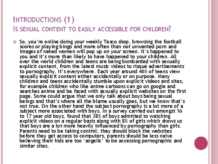 INTRODUCTIONS (1) IS SEXUAL CONTENT TO EASILY ACCESSIBLE FOR CHILDREN? So, you’re online doing