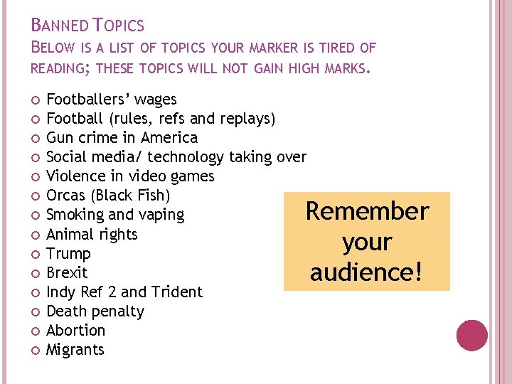 BANNED TOPICS BELOW IS A LIST OF TOPICS YOUR MARKER IS TIRED OF READING;