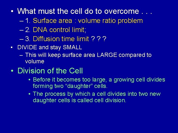  • What must the cell do to overcome. . . – 1. Surface