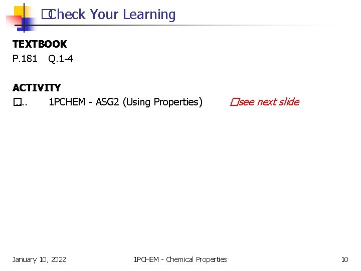 �Check Your Learning TEXTBOOK P. 181 Q. 1 -4 ACTIVITY �. . 1 PCHEM