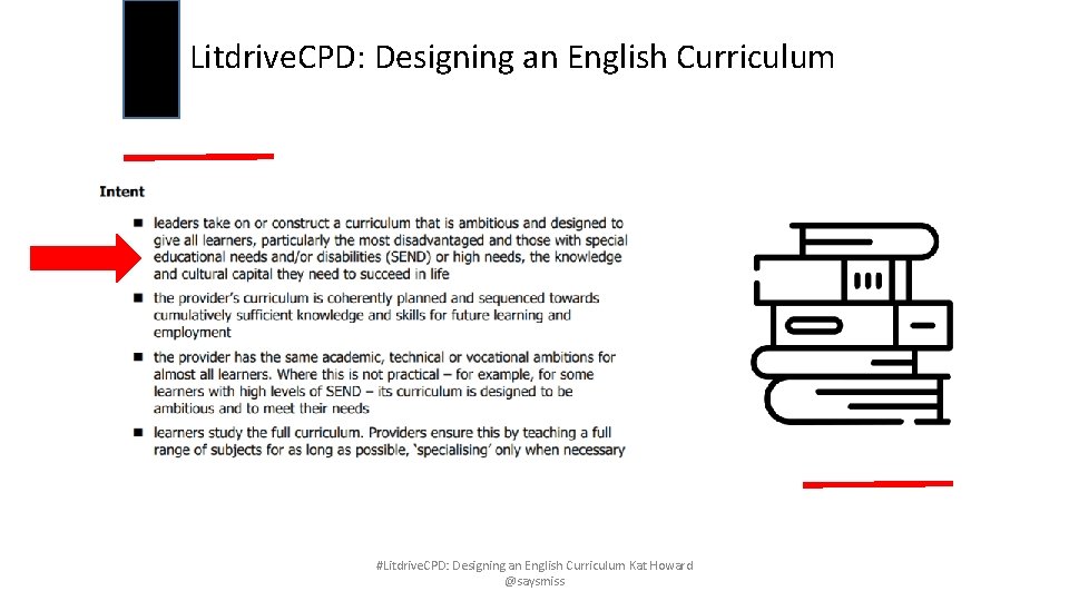 Litdrive. CPD: Designing an English Curriculum #Litdrive. CPD: Designing an English Curriculum Kat Howard