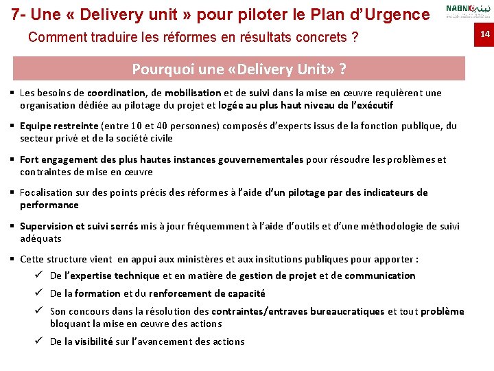 7 - Une « Delivery unit » pour piloter le Plan d’Urgence Comment traduire