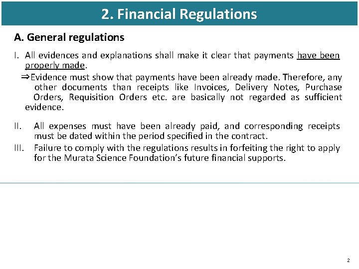2. Financial Regulations A. General regulations I. All evidences and explanations shall make it