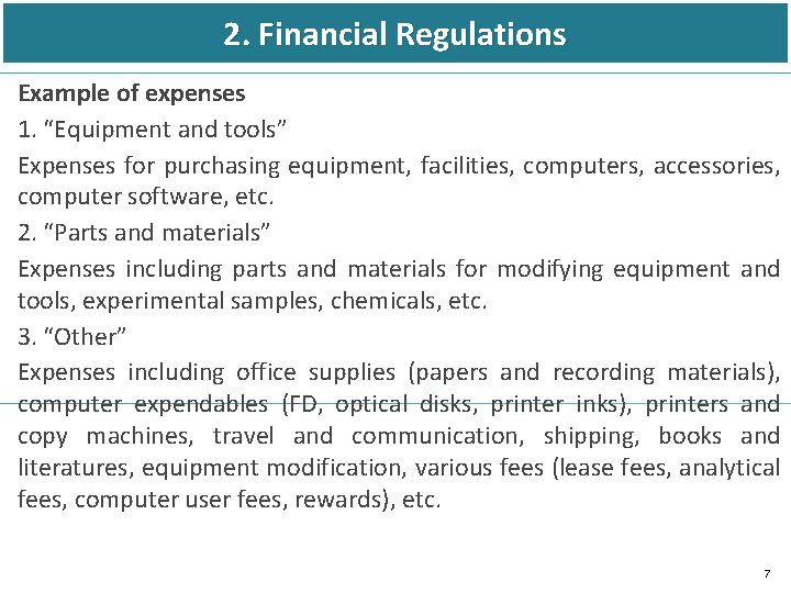 2. Financial Regulations Example of expenses 1. “Equipment and tools” Expenses for purchasing equipment,