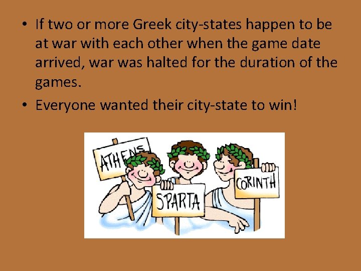  • If two or more Greek city-states happen to be at war with