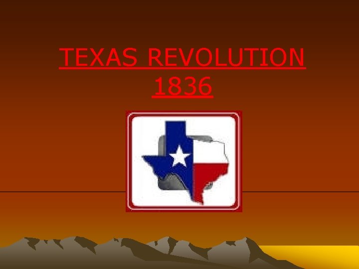 TEXAS REVOLUTION 1836 