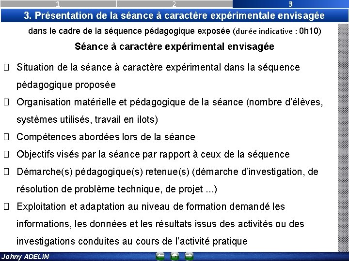 1 2 3 3. Présentation de la séance à caractère expérimentale envisagée dans le