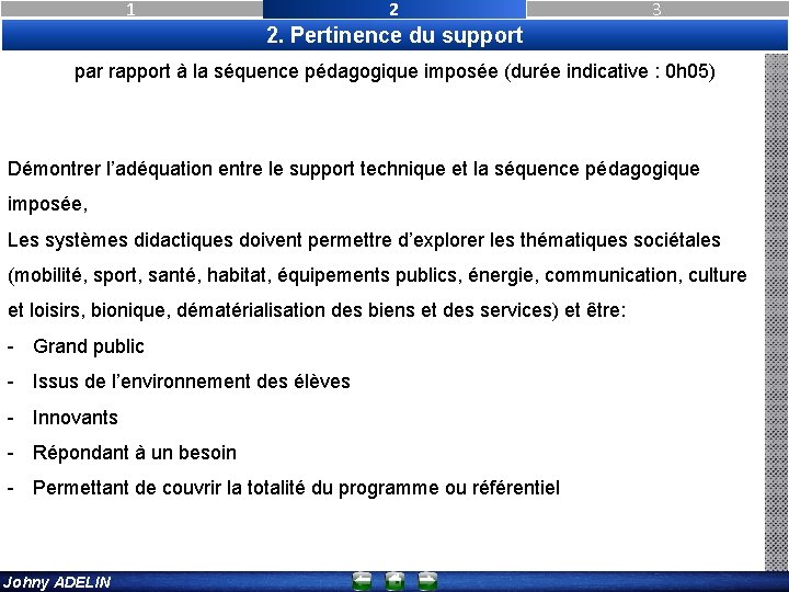 1 2 3 2. Pertinence du support par rapport à la séquence pédagogique imposée