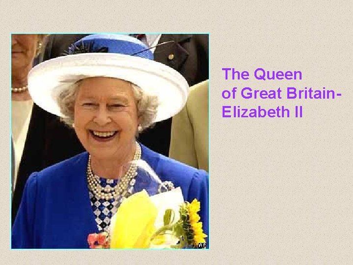 The Queen of Great Britain. Elizabeth II 