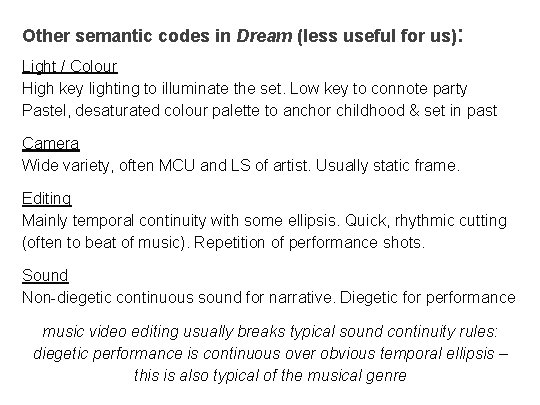 Other semantic codes in Dream (less useful for us): Light / Colour High key