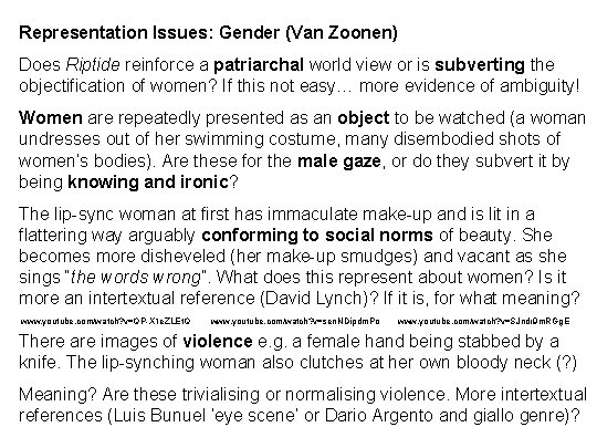 Representation Issues: Gender (Van Zoonen) Does Riptide reinforce a patriarchal world view or is