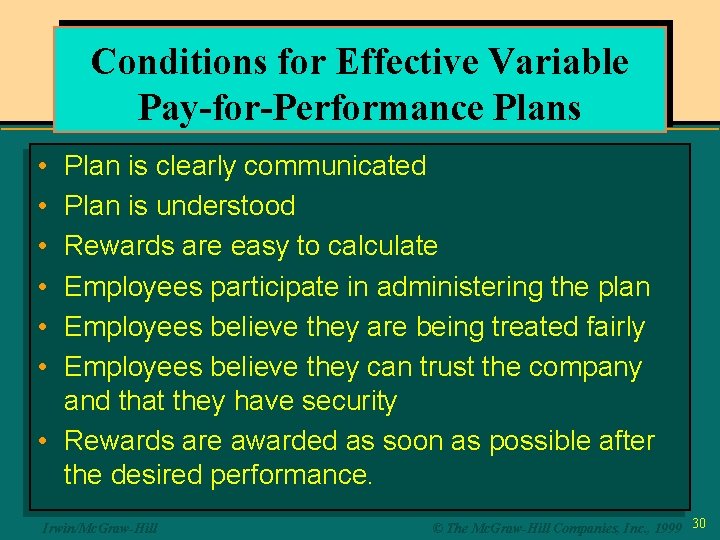 Conditions for Effective Variable Pay-for-Performance Plans • • • Plan is clearly communicated Plan