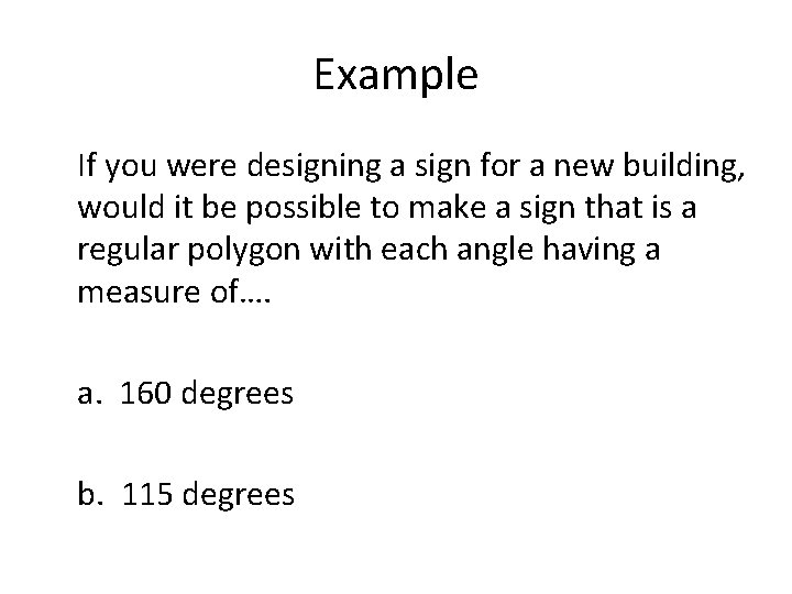 Example If you were designing a sign for a new building, would it be